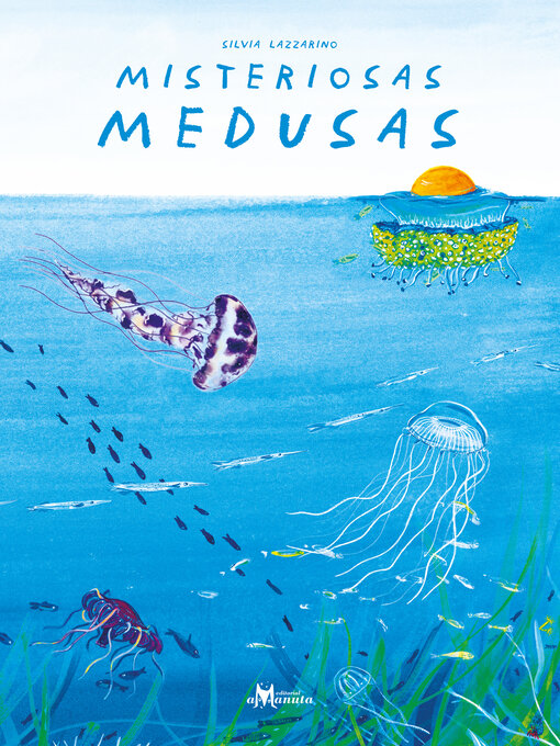 Title details for Misteriosas medusas by Silvia Lazzarino - Wait list